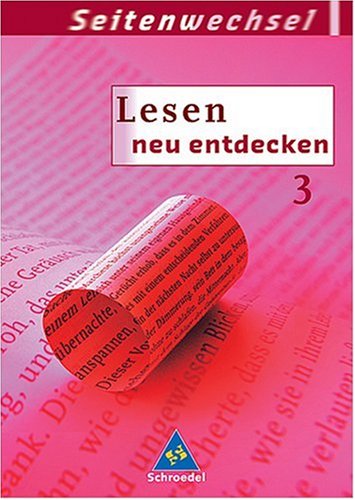 Seitenwechsel. Lesen neu entdecken / Lesen neu entdecken - Ausgabe 2004 Baden-Württemberg: Schülerband 3 (Klasse 9/10) Study Guides