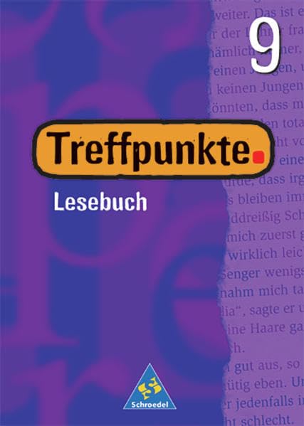 Treffpunkte 9. Lesebuch. Schülerband. Berlin, Bremen, Hessen, Niedersachsen, Hamburg, Nordrhein-Westfalen, Rheinland-Pfalz, Saarland, Schleswig-Holstein Study Guides