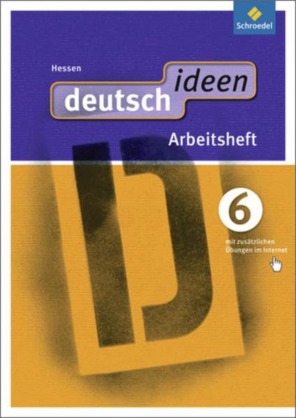 deutsch ideen 6. Arbeitsheft (mit Online-Angebot). Sekundarstufe 1. Hessen Study Guides