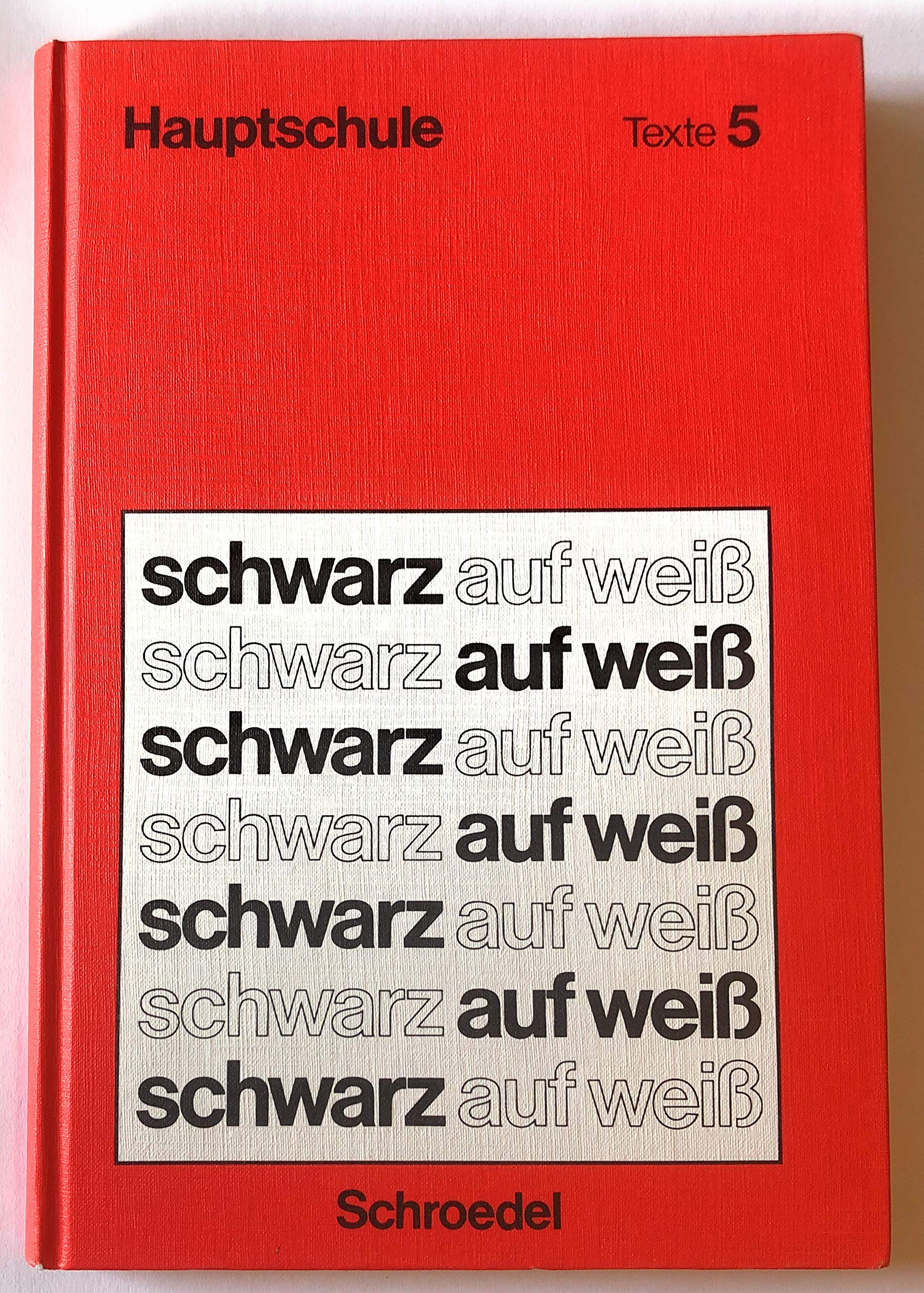 Schwarz auf weiss - Hauptschule. Ausgabe Baden-Württemberg / Schwarz auf weiss - Hauptschule. Ausgabe Baden-Württemberg: Texte Books