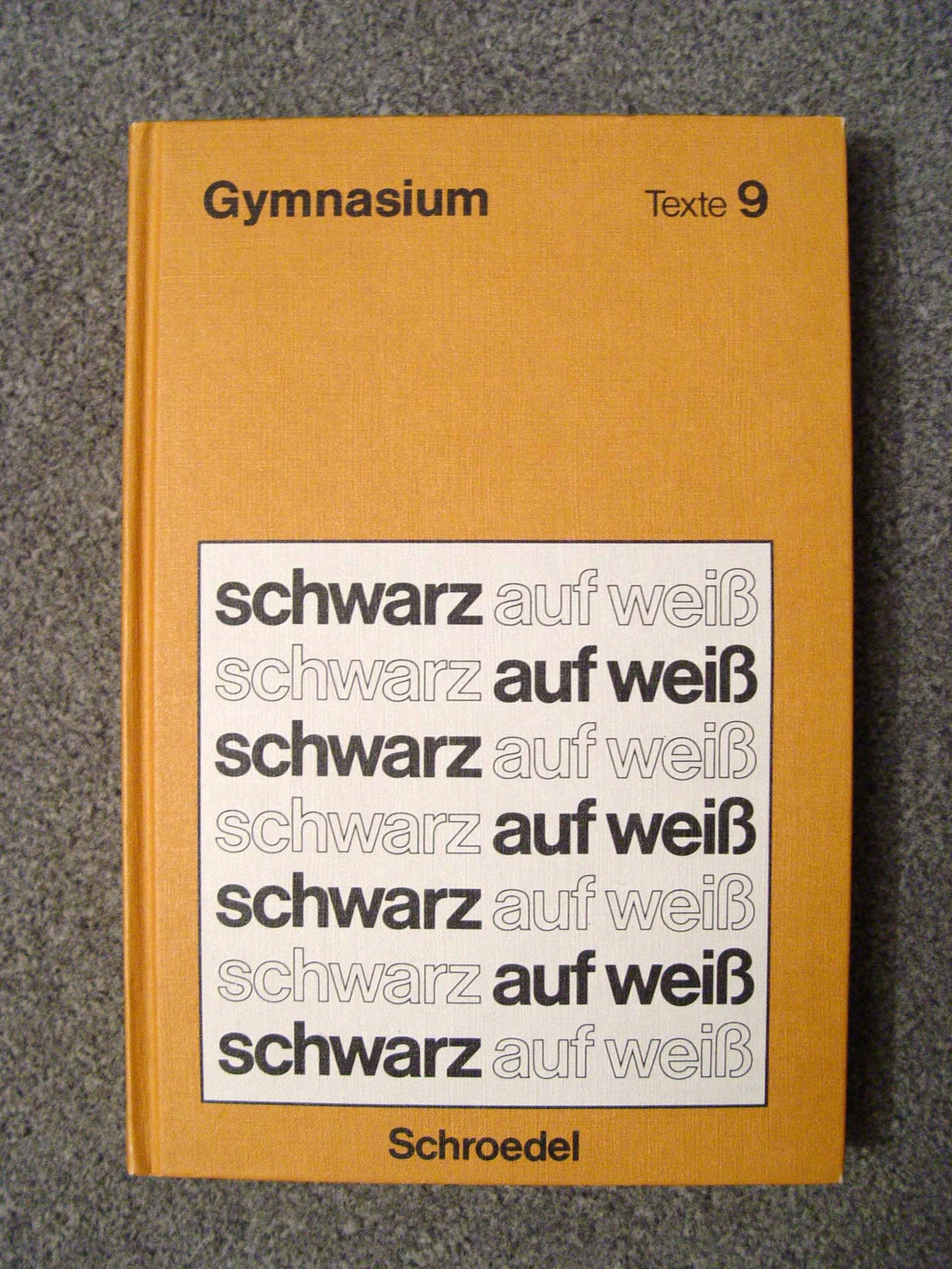 Schwarz auf weiss - Gymnasium / Schwarz auf weiss - Gymnasium: 9. Jahrgangsstufe. Texte Books