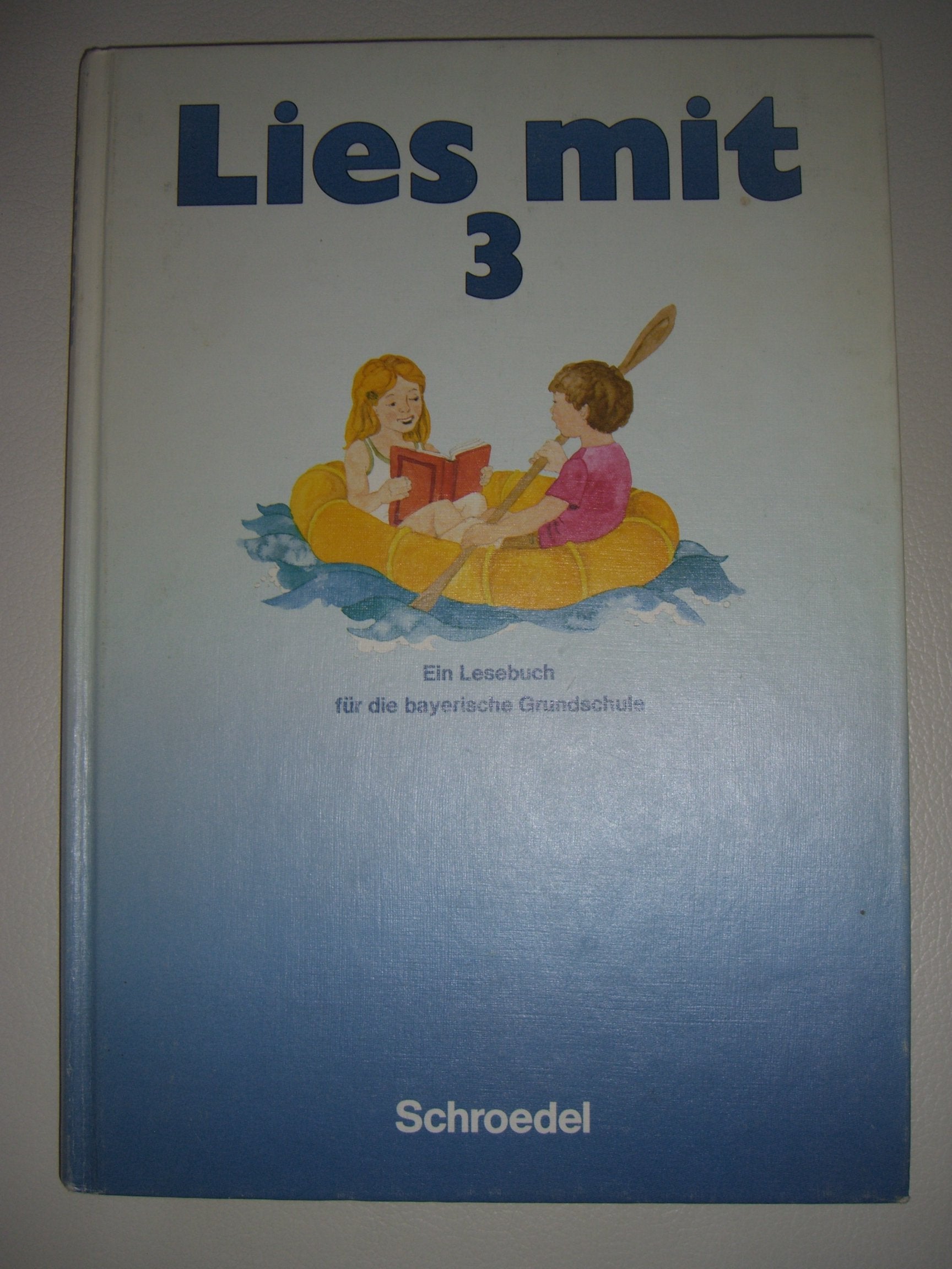 Lies mit 3 - Ein Lesebuch für die bayerische Grundschule - Bayern Books