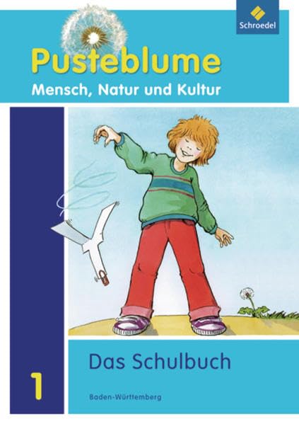Pusteblume Mensch, Natur und Kultur - Ausgabe 2010 für Baden-Württemberg: Schülerband 1 Learning & Reference