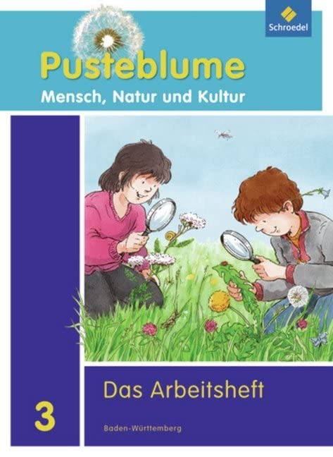Pusteblume Mensch, Natur und Kultur - Ausgabe 2010 für Baden-Württemberg: Arbeitsheft 3 Learning & Reference