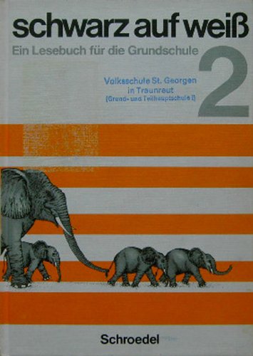 Schwarz auf weiss - Grundschule - Neubearbeitung. Ausgabe Bayern / Schwarz auf weiss - Grundschule - Neubearbeitung. Ausgabe Bayern: 2. Jahrgangsstufe. Schülerband Books