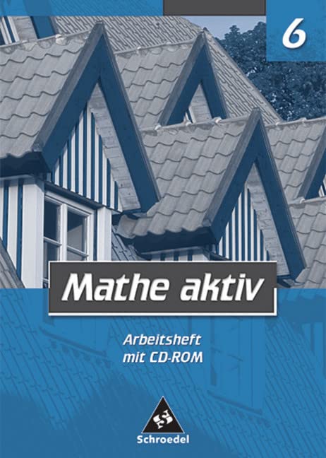Mathe aktiv 6. Arbeitsheft mit CD-ROM. Bayern. Hauptschule Study Guides