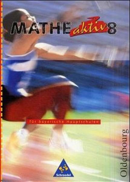 Mathe aktiv: Schülerband 8 Hauptschule Bayern (Euro) Mathematics