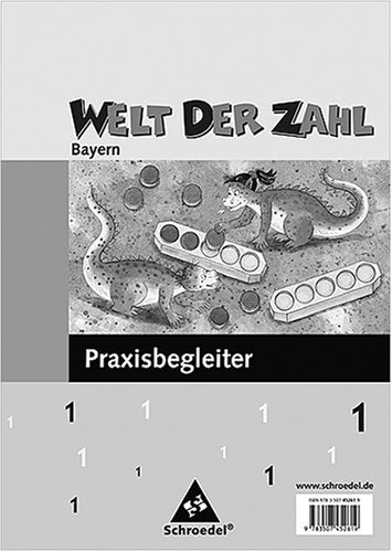 Welt der Zahl, Ausgabe 2007 Bayern, Lehrermaterialien 1, Praxisbegleiter by K... Books