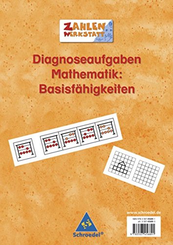 Zahlenwerkstatt - Welt der Zahl. Welt der Zahl: Diagnoseaufgaben Mathematik: Basisfähigkeiten: bis 2008 (Zahlenwerkstatt - Welt der Zahl: bis 2008) Learning & Reference