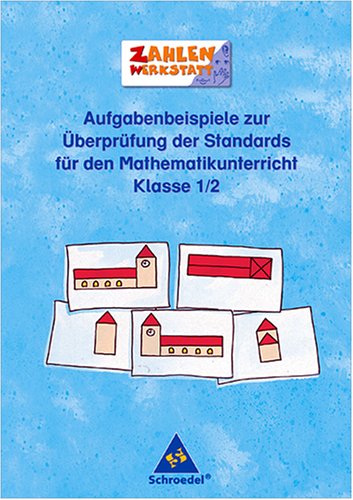 Aufgabenbeispiele zur Überprüfung der Standards für den Mathematikunterricht Klasse 1/2 Books