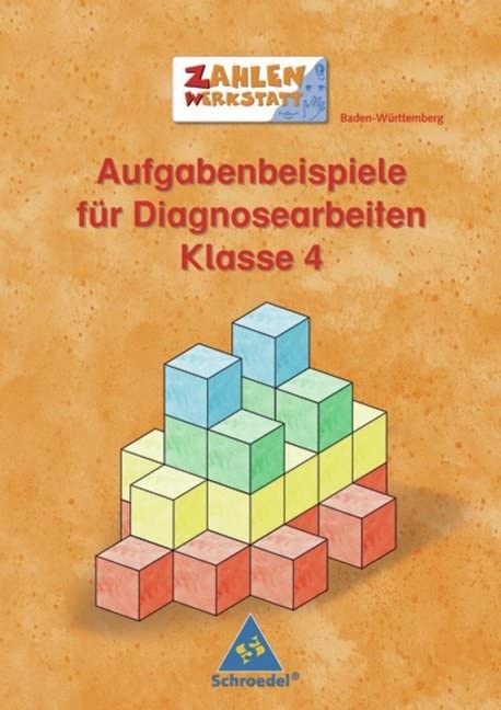 Aufgabenbeispiele für Vergleichsarbeiten: Aufgabenbeispiele für Diagnosearbeiten: Zahlenwerkstatt: Übungsheft 4. Klasse: Zahlenwerkstatt - Übungshefte ... Zahlenwerkstatt - Übungshefte) Study Guides