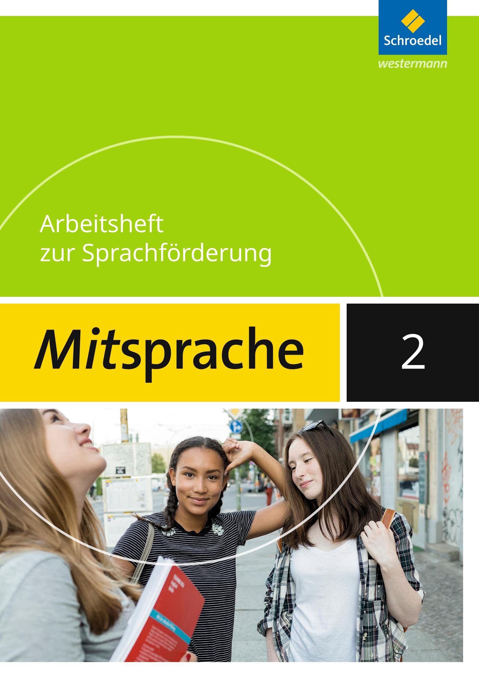 Mitsprache - Deutsch als Zweitsprache Ausgabe 2017: Arbeitsheft 2 (Mitsprache: Deutsch als Zweitsprache - Sprachförderung in der Sekundarstufe 1 - Ausgabe 2017) Learning & Reference