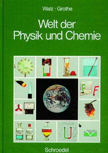 Welt der Physik und Chemie: Gesamtband Learning & Reference