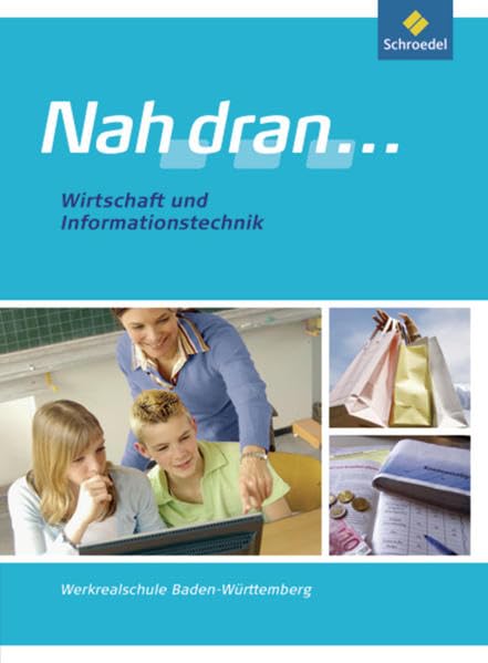 Nah dran ... Wirtschaft und Informationstechnik - Ausgabe 2010 für Baden-Württemberg Study Guides