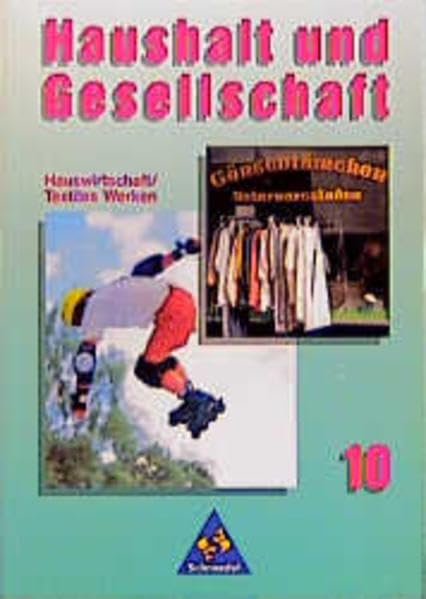 Haushalt und Gesellschaft, Bd.10: Schülerband Klasse 10 (Haushalt und Gesellschaft für Hauptschulen in Baden-Württemberg) Study Guides