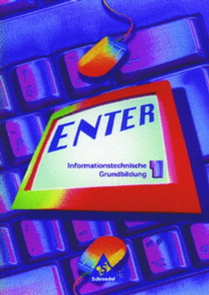 Enter - Informationstechnische Grundbildung für die Klassen 7-10: Schülerband Klasse 7-10 Study Guides