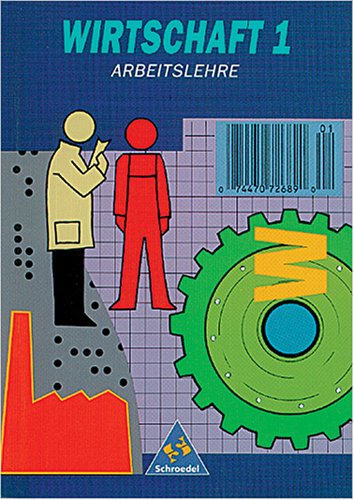 Arbeitslehre: Wirtschaft: Wirtschaft, Arbeitslehre, Bd.1, 7/8 Schuljahr Study Guides