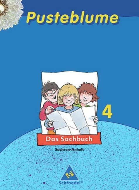 Pusteblume. Das Sachbuch - Ausgabe 2005 Sachsen-Anhalt: Schülerband 4 Study Guides
