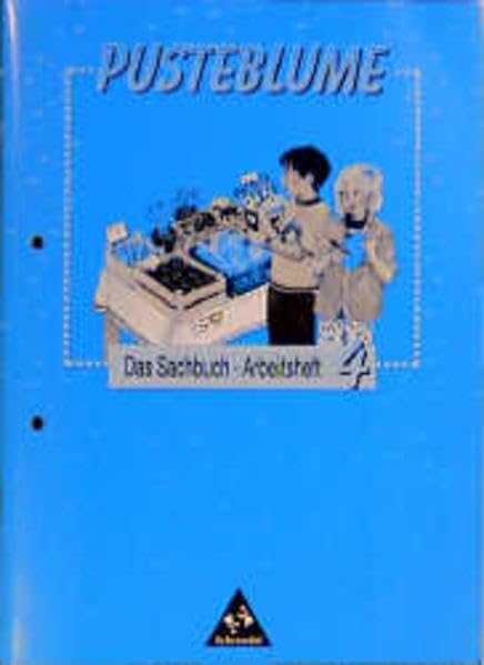 Pusteblume, Das Sachbuch, Ausgabe Nordrhein-Westfalen, Hessen, Saarland, Schleswig-Holstein und Brandenburg, neue Rechts, 4. Schuljahr, Ausgabe für ... 4 (Pusteblume Sachunterricht - Ausgabe 1997) Learning & Reference