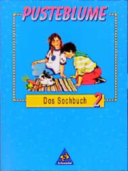Pusteblume, Das Sachbuch, Ausgabe Niedersachsen und Sachsen-Anhalt, neue Rechtschreibung, 2. Schuljahr: Schülerbuch 2 (Pusteblume Sachunterricht - Ausgabe 1997) Learning & Reference