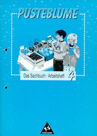 Pusteblume Sachunterricht - Ausgabe 1997: Pusteblume, Das Sachbuch, Ausgabe Niedersachsen und Sachsen-Anhalt, neue Rechtschreibung, 4. Schuljahr, Ausgabe für Niedersachsen Study Guides