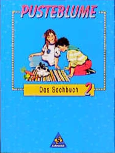 Pusteblume, Das Sachbuch, Ausgabe Rheinland-Pfalz, neue Rechtschreibung, 2. Schuljahr: Schülerbuch 2 (Pusteblume Sachunterricht - Ausgabe 1997) Learning & Reference