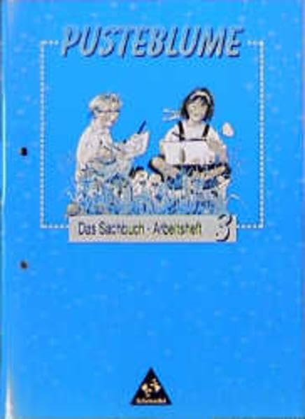 Pusteblume, Das Sachbuch, Ausgabe Rheinland-Pfalz, neue Rechtschreibung, 3. Schuljahr: Arbeitsheft 3 (Pusteblume Sachunterricht - Ausgabe 1997) Study Guides