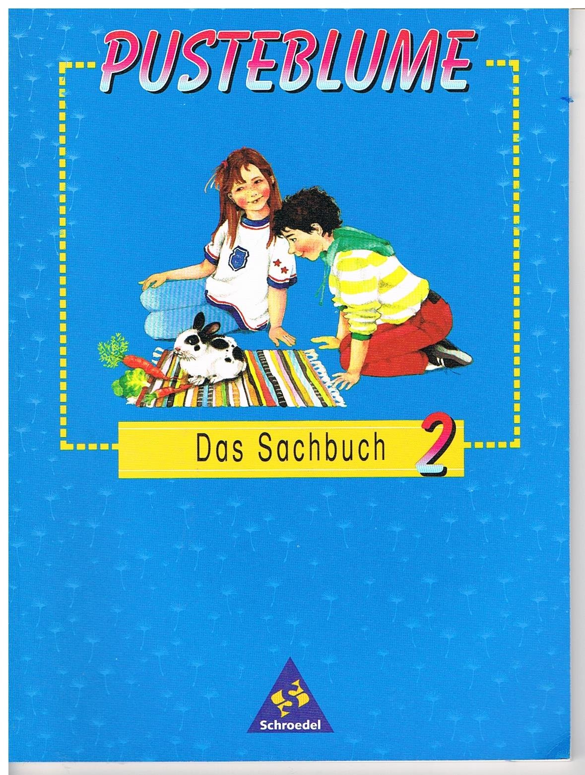 Pusteblume, Das Sachbuch, Ausgabe Baden-Württemberg, neue Rechtschreibung, 2. Schuljahr: Schülerbuch 2 (Pusteblume Sachunterricht - Ausgabe 1997) Learning & Reference