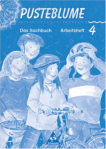 Pusteblume. Das Sachbuch - Ausgabe 2000: Pusteblume, Das Sachbuch, Neubearbeitung, Ausgabe Nordrhein-Westfalen, Hessen, Saarland und Schleswig-Holstein, neue Rec, 4. Schuljahr, Ausgabe Hessen Study Guides