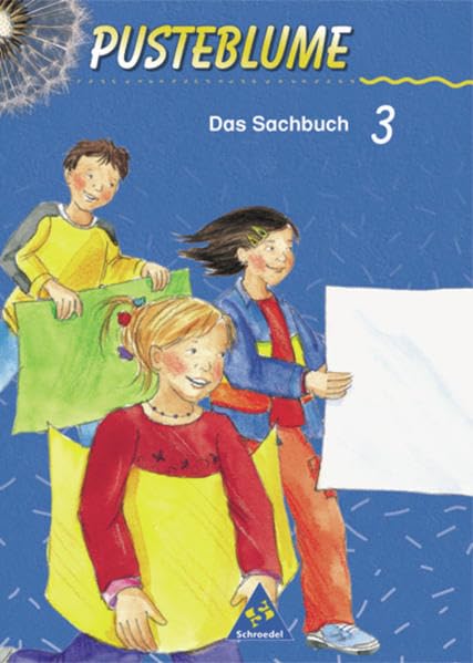 Pusteblume. Das Sachbuch - Ausgabe 2000 für das 2. und 3. Schuljahr Hessen und Nordrhein-Westfalen: Schülerband 3 Study Guides
