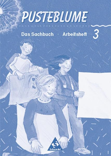 Pusteblume. Das Sachbuch - Ausgabe 2000 für das 2. und 3. Schuljahr Hessen und Nordrhein-Westfalen: Arbeitsheft 3 Study Guides