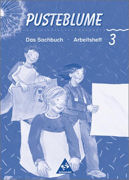 Pusteblume. Das Sachbuch - Ausgabe 2000 für das 2. und 3. Schuljahr Bremen, Hamburg und Niedersachsen: Arbeitsheft 3 Study Guides