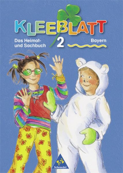 Kleeblatt Bayern 2. Das Heimat- und Sachbuch. Schülerband. Bayern Study Guides