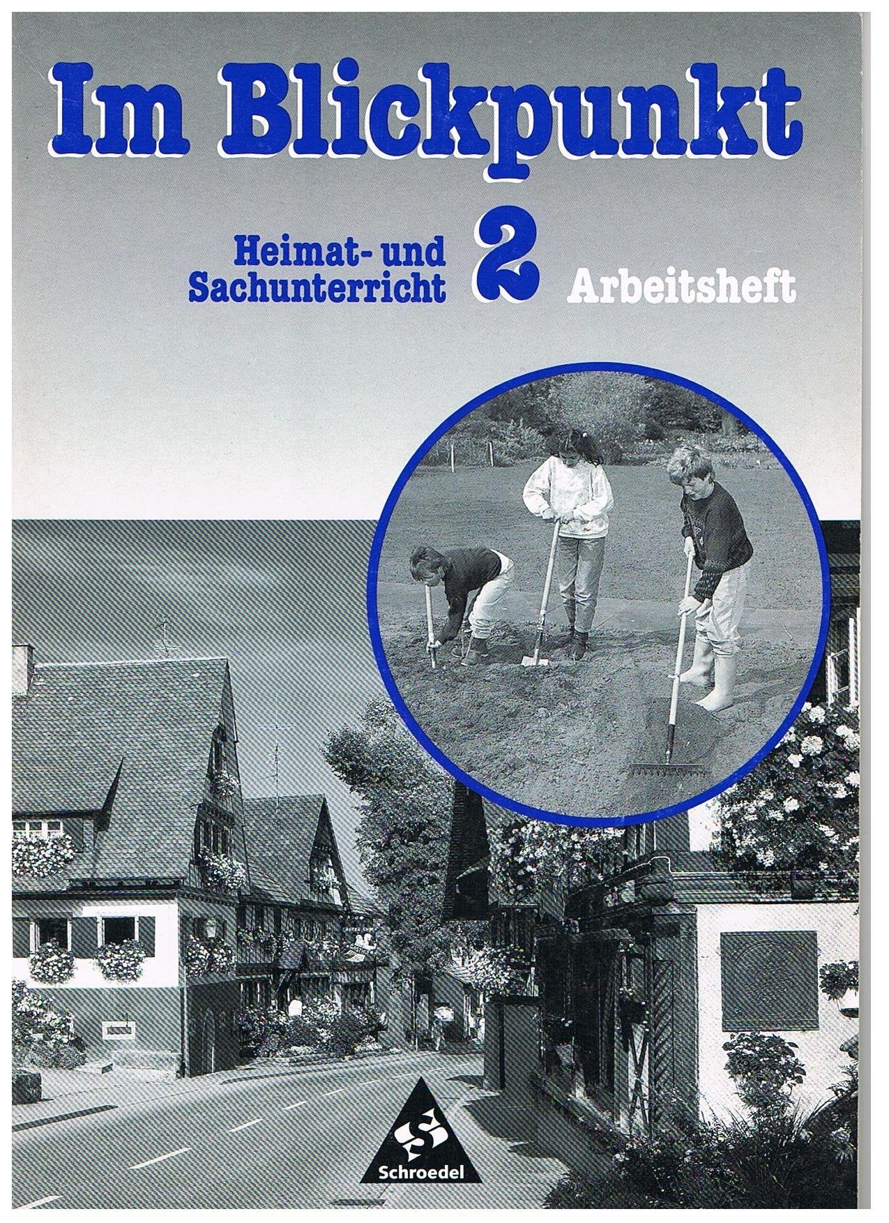 Im Blickpunkt, Heimatunterricht und Sachunterricht, Ausgabe Baden-Württemberg, neue Rechtschreibung, 2. Schuljahr: Arbeitsheft 2 Study Guides