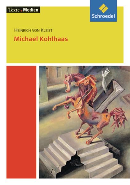 Texte.Medien: Heinrich von Kleist: Michael Kohlhaas: Textausgabe mit Materialien Study Guides