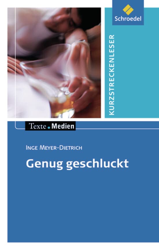 Texte.Medien: Inge Meyer-Dietrich: Genug geschluckt: Textausgabe mit Aufgabenanregungen und Materialteil (Texte.Medien: Kinder- und Jugendbücher ab Klasse 9) Study Guides