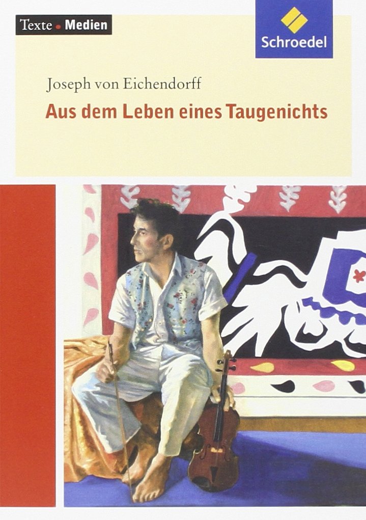 Texte.Medien: Joseph von Eichendorff: Aus dem Leben eines Taugenichts: Textausgabe mit Materialien Study Guides