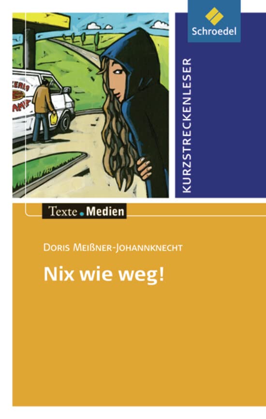 Texte.Medien: Doris Meißner-Johannknecht: Nix wie weg: Textausgabe mit Aufgabenanregungen und Materialteil (Texte.Medien: Kinder- und Jugendbücher ab Klasse 5) Study Guides