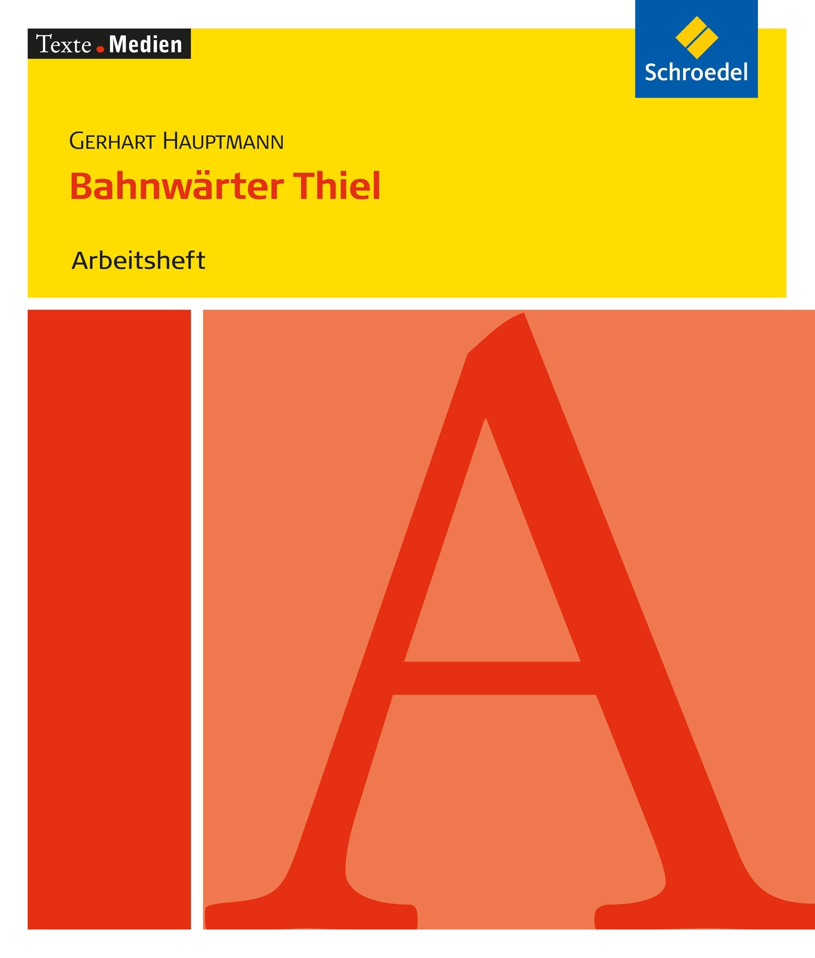 Texte.Medien: Gerhart Hauptmann: Bahnwärter Thiel: Arbeitsheft Study Guides