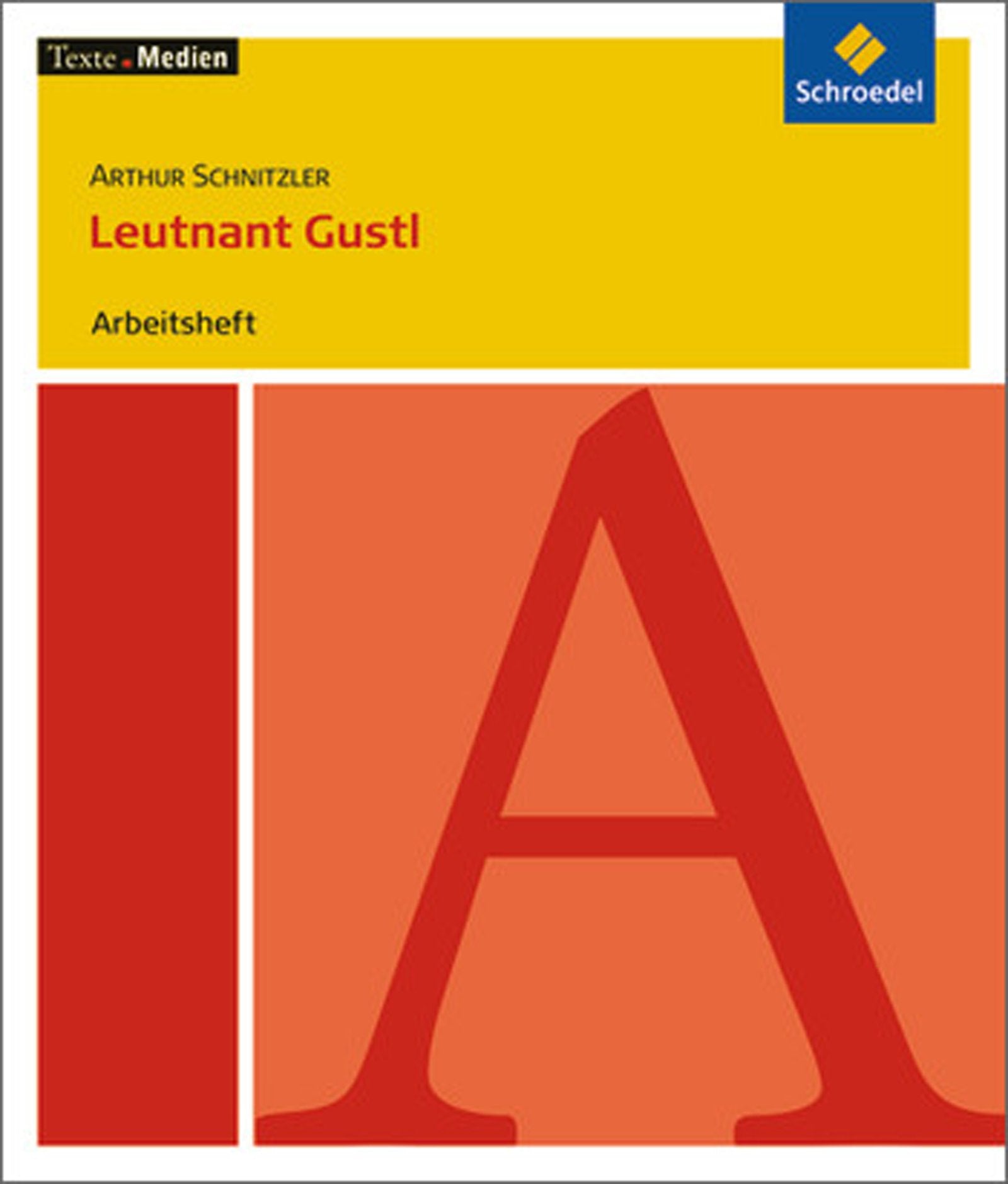 Texte.Medien: Arthur Schnitzler: Leutnant Gustl: Arbeitsheft Study Guides