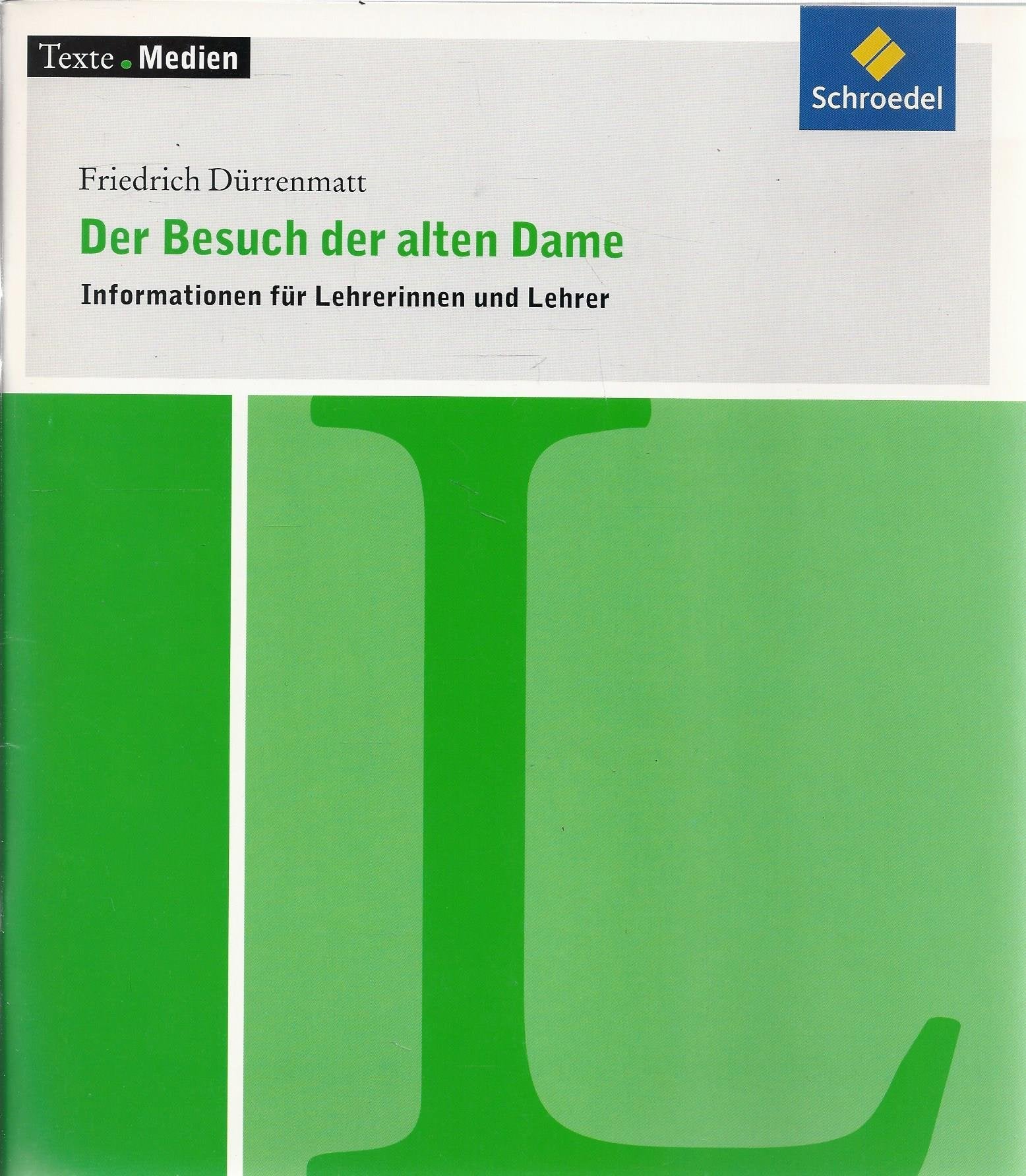 Der Besuch der alten Dame / Friedrich Dürrenmatt - Informationen für Lehrerinnen und Lehrer Books