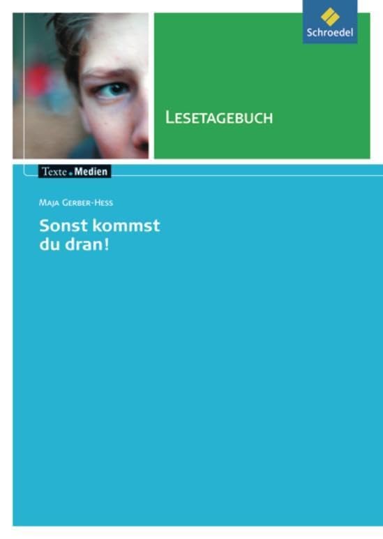 Maja Gerber-Hess: Sonst kommst du dran. Texte.Medien Study Guides