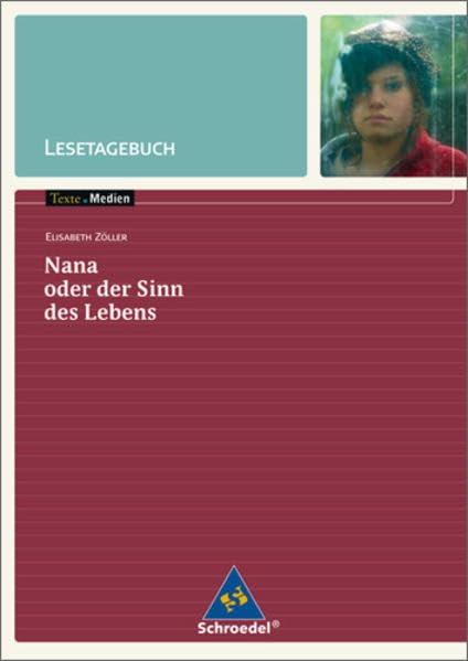 Texte.Medien: Elisabeth Zöller: Nana oder der Sinn des Lebens: Lesetagebuch Study Guides