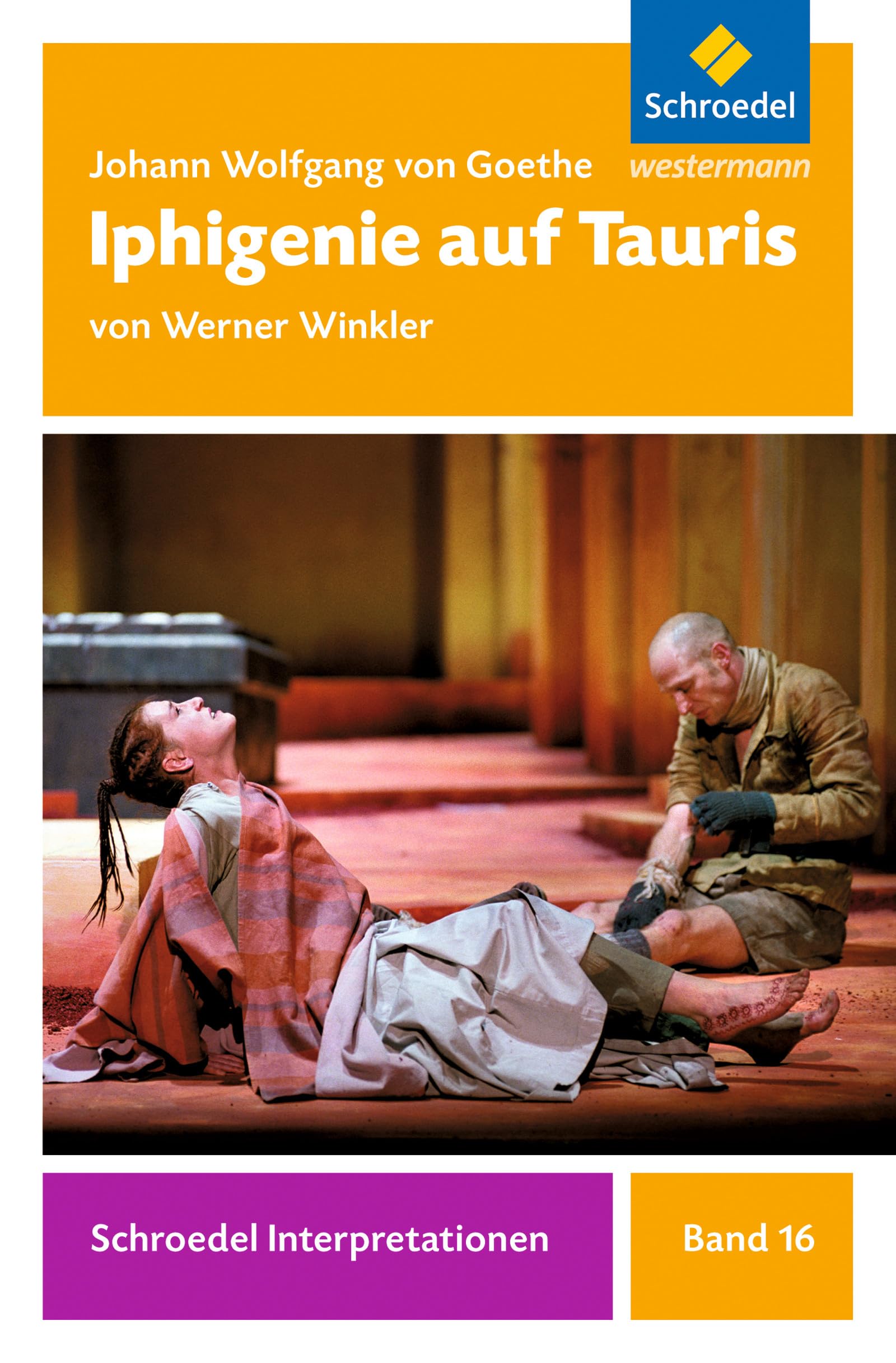 Schroedel Interpretationen: Johann Wolfgang von Goethe: Iphigenie auf Tauris Study Guides