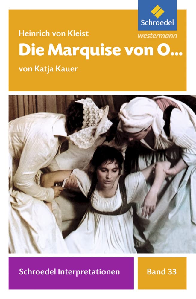 Schroedel Interpretationen: Heinrich von Kleist: Die Marquise von O... Study Guides
