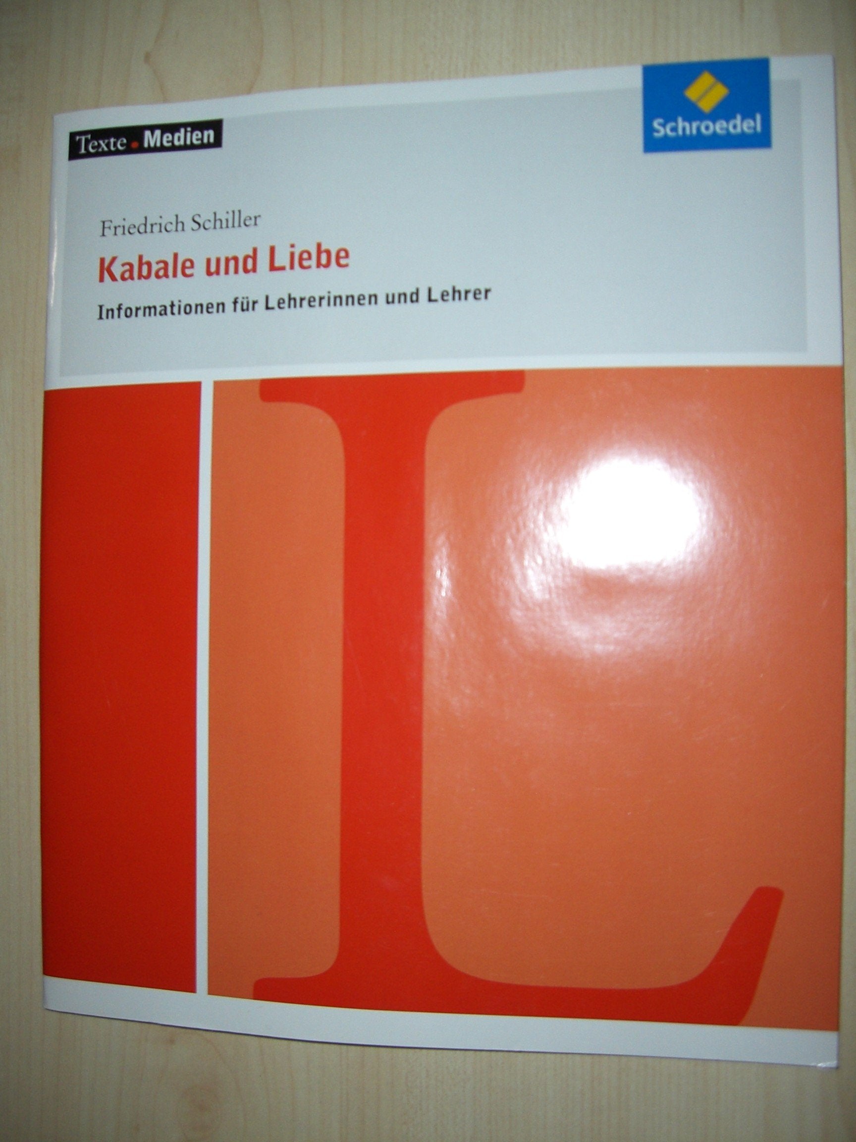 Friedrich Schiller: Kabale und Liebe. Informationen für Lehrerinnen und Lehrer. Books
