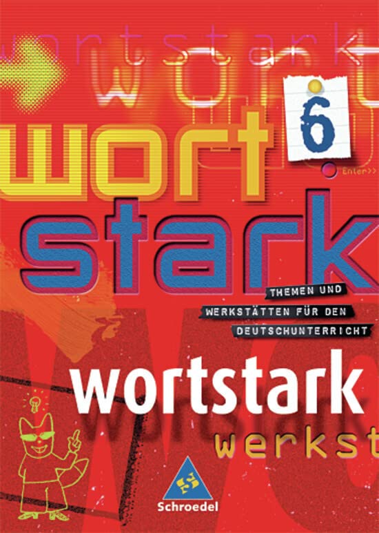 Wortstark. SprachLeseBuch 6. Neubearbeitung.Rechtschreibung 2006. Hamburg, Hessen, Nordrhein-Westfalen, Rheinland-Pfalz, Schleswig-Holstein Study Guides