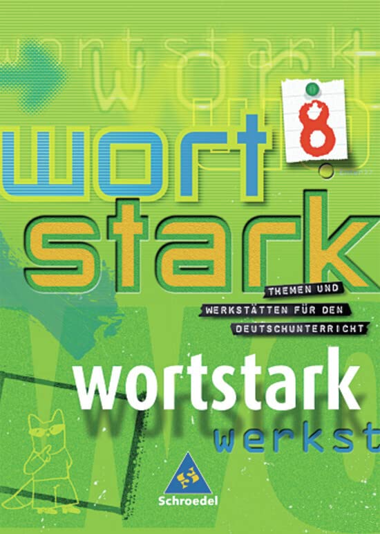 Wortstark. SprachLeseBuch 8. Neubearbeitung. Rechtschreibung 2006. Hamburg, Hessen, Nordrhein-Westfalen, Rheinland-Pfalz, Schleswig-Holstein Study Guides