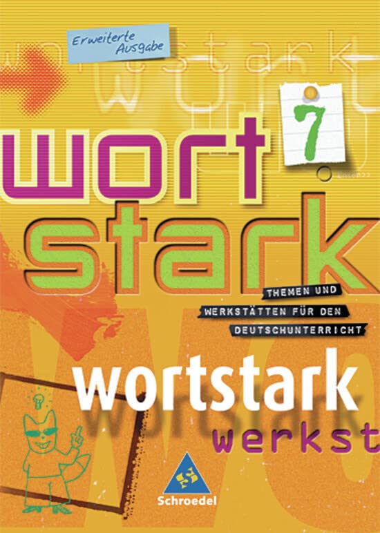 Wortstark 7. SprachLeseBuch 8. Erweiterte Ausgabe. Rechtschreibung 2006. Berlin, Brandenburg, Bremen, Hamburg, Hessen, Mecklenburg-Vorpommern, Niedersachsen, Nordrhein-Westfalen, Rheinland-Pfalz, Saarland, Sachsen, Sachsen-Anhalt, Schleswig-Holstein Study Guides