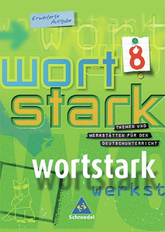 Wortstark. SprachLeseBuch 8. Erweiterte Ausgabe. Rechtschreibung 2006. Berlin, Brandenburg, Bremen, Hamburg, Hessen, Mecklenburg-Vorpommern, Niedersachsen, Nordrhein-Westfalen, Rheinland-Pfalz, Saarland, Sachsen, Sachsen-Anhalt, Schleswig-Holstein Study Guides
